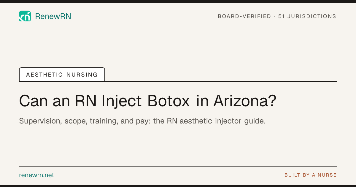 Can an RN Inject Botox in Arizona? (2026) | RenewRN