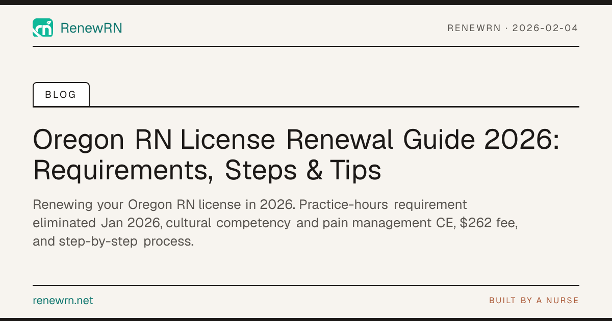 Oregon RN License Renewal Guide 2026: Requirements, Steps & Tips | RenewRN