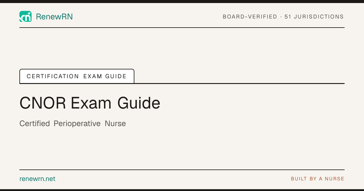 How to Pass the CNOR Exam (2026): Study Guide | RenewRN